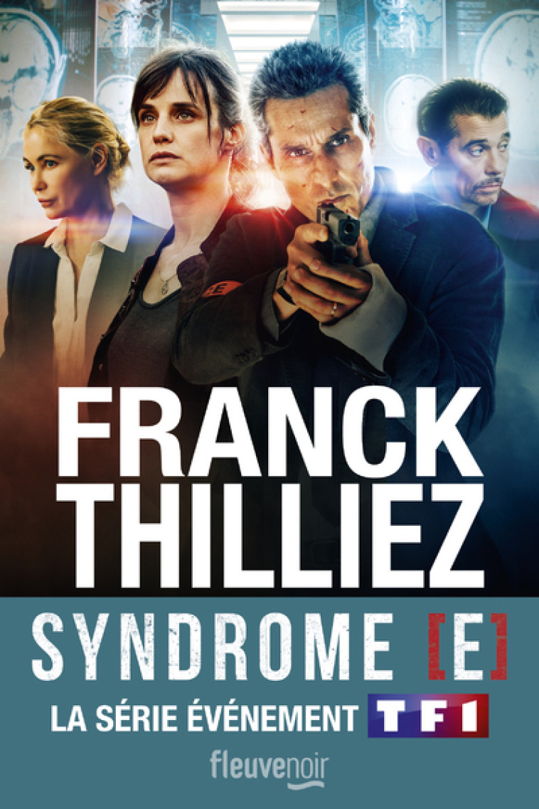 Le syndrome E - Nouvelle édition - Franck Thilliez - FLEUVE EDITIONS