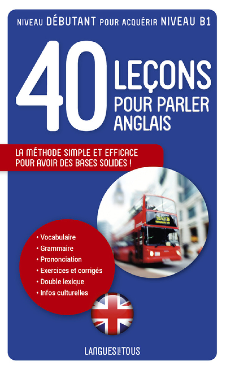 40 leçons pour parler anglais - Michel Marcheteau, Jean-Pierre Berman, Michel Savio, Jo-Ann Peters, Declan McCavana - LANGUES POUR TO