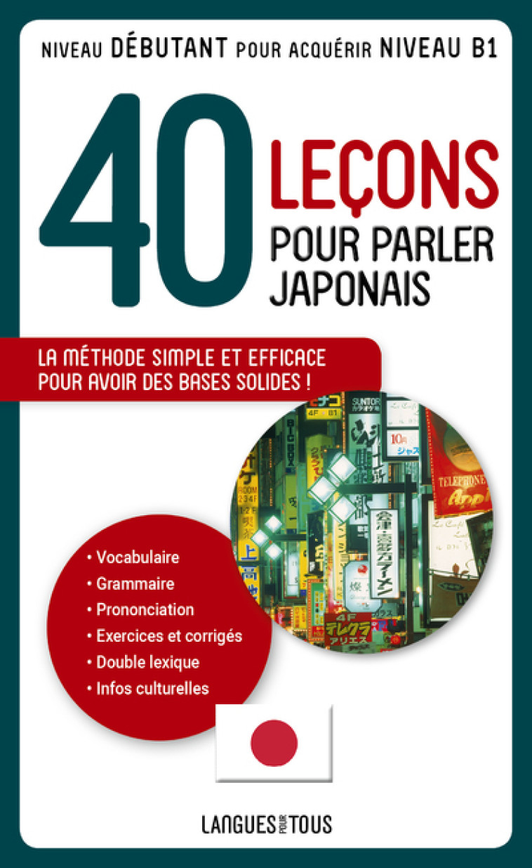 40 leçons pour parler japonais - Hidenobu Aiba, Richard Dubreuil, Colette Perrachon, Jean-Pierre Berthon - LANGUES POUR TO