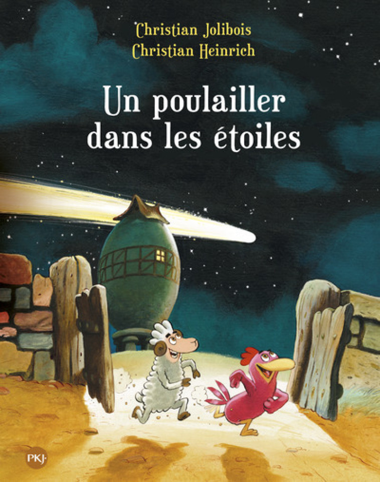 Un poulailler dans les étoiles - tome 2 - Christian Jolibois, Christian Heinrich, Christian Jolibois, Christian Heinrich - POCKET JEUNESSE