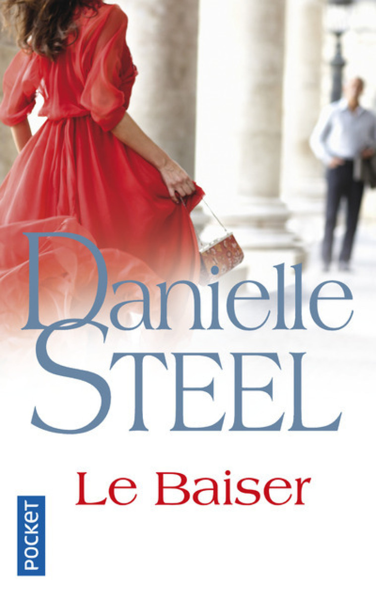 Le baiser - Danielle Steel, Marie-Pierre Malfait - POCKET