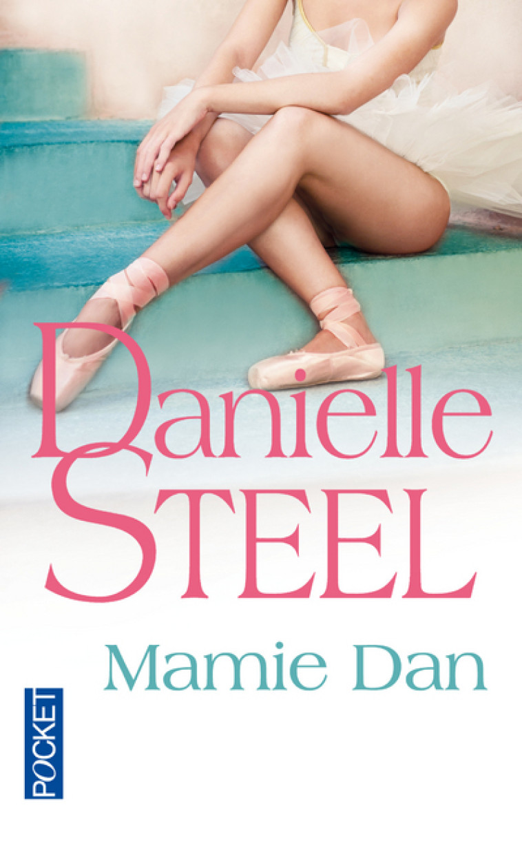 Mamie Dan - Danielle Steel, Zoé Delcourt, Danielle Steel, Zoé Delcourt - POCKET