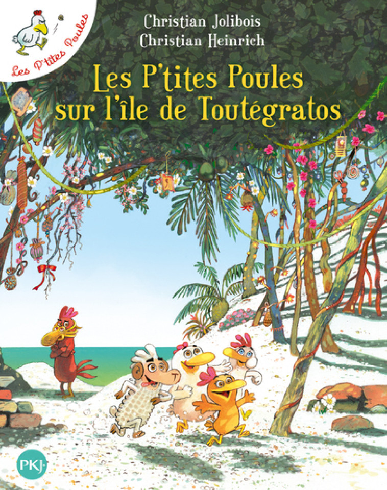 Les P'tites Poules sur l'île de Toutégratos - tome 14 - Christian Jolibois, Christian Heinrich - POCKET JEUNESSE