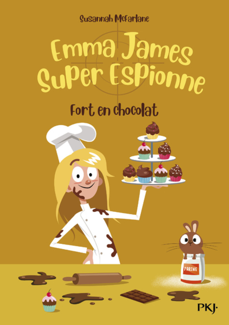 Emma James, super espionne - tome 5 Fort en chocolat - Susannah Mcfarlane, Charlotte Delloye, Susannah Mcfarlane, Charlotte Delloye - POCKET JEUNESSE