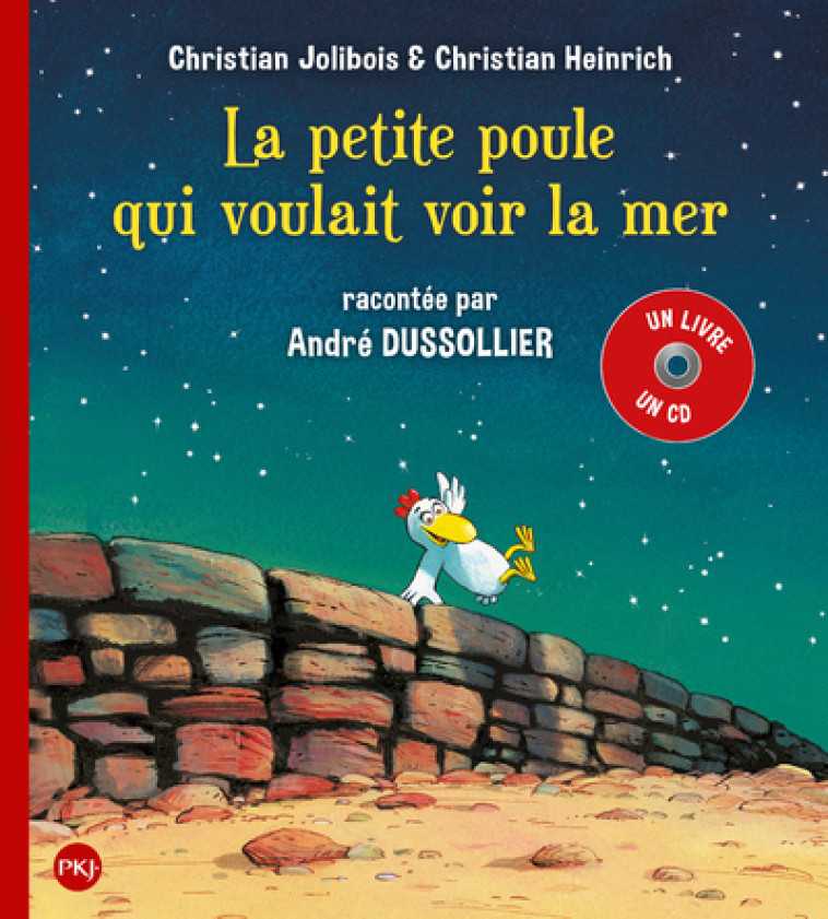 La petite poule qui voulait voir la mer - tome 1 + cd - Christian Jolibois, Christian Heinrich, André Dussollier, Christian Jolibois, Christian Heinrich, André Dussollier - POCKET JEUNESSE