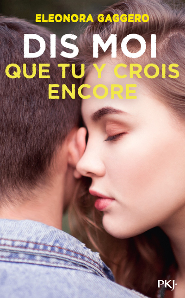 Dis-moi que tu y crois encore - Eléonora Gaggero, Nathalie Nédélec-Courtès - POCKET JEUNESSE