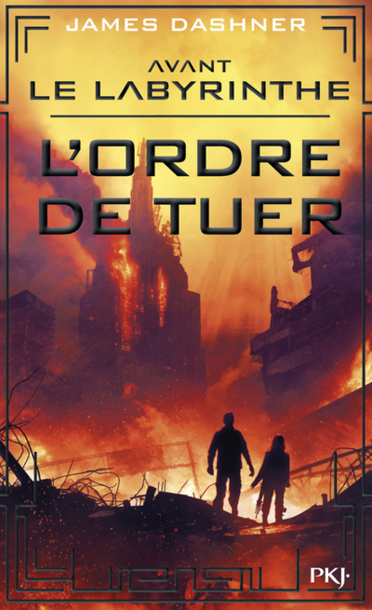 Avant Le labyrinthe - tome 4 L'ordre de tuer - James Dashner, Guillaume Fournier - POCKET JEUNESSE