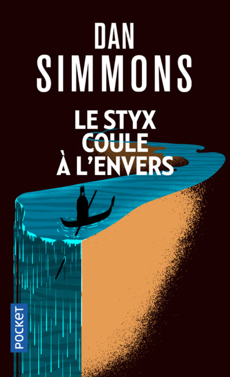 Le Styx coule à l'envers - DAN SIMMONS, Jean-Daniel Breque - POCKET