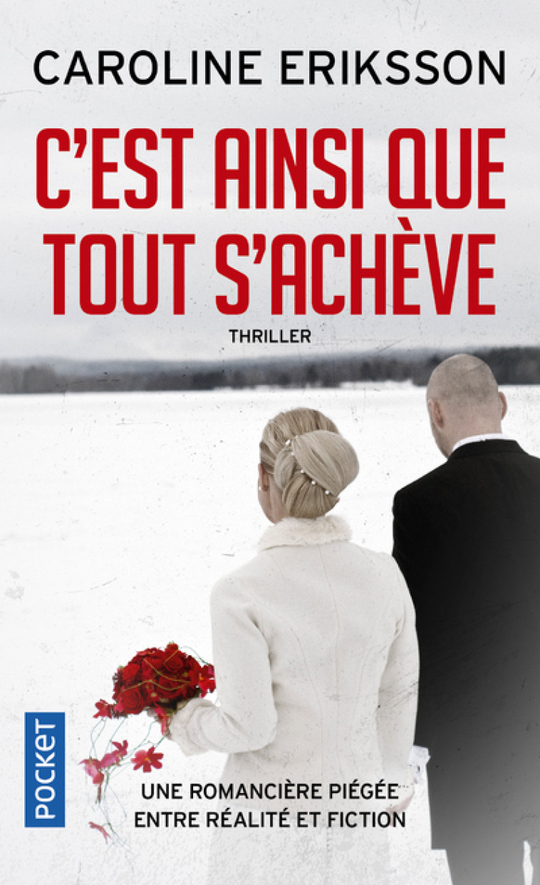 C'est ainsi que tout s'achève - Caroline Eriksson, Laurence Mennerich - POCKET