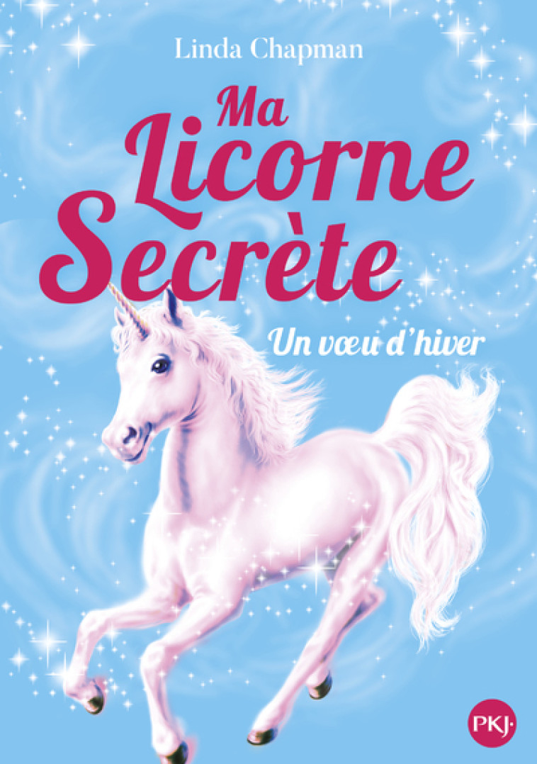 Ma licorne secrète - tome 7 Voeu d'hiver - Linda Chapman, Cécile Moran - POCKET JEUNESSE