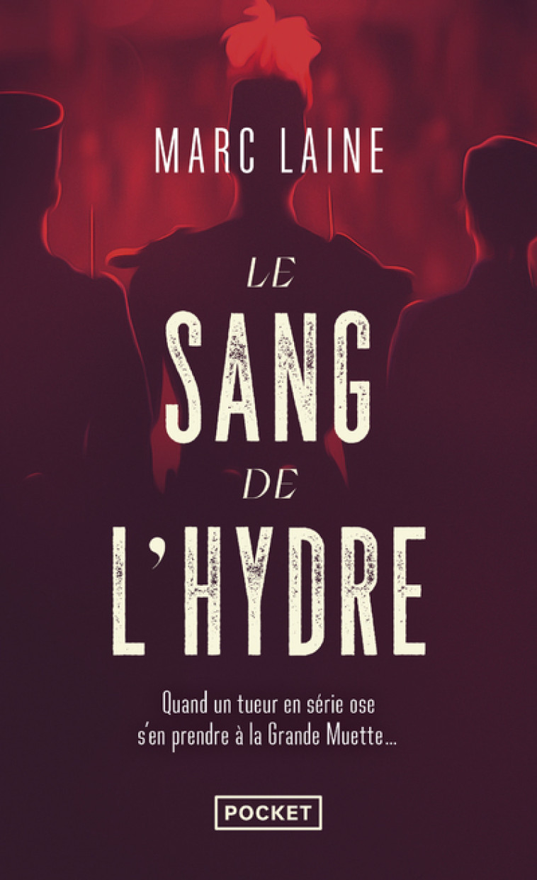 Le Sang de l'hydre - Marc Laine - POCKET