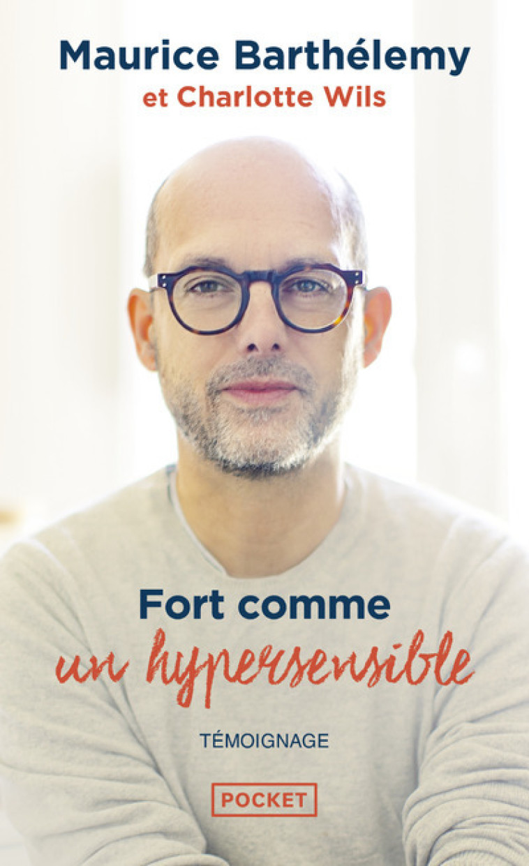 Fort comme un hypersensible - Maurice Barthélemy, Charlotte Wils, Bessora Bessora - POCKET