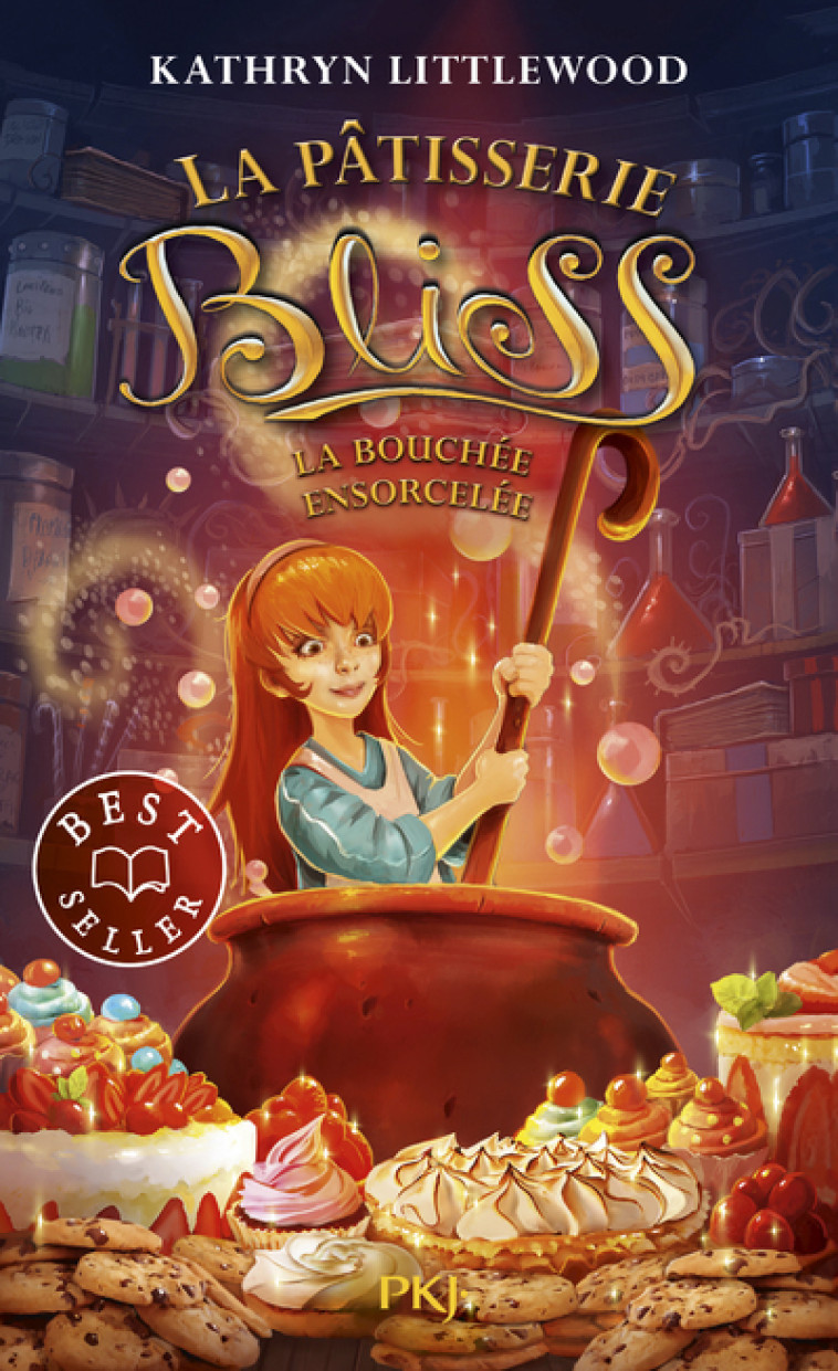 La pâtisserie Bliss - tome 04 : La bouchée ensorcelée - Kathryn Littlewood, Juliette Lê - POCKET JEUNESSE