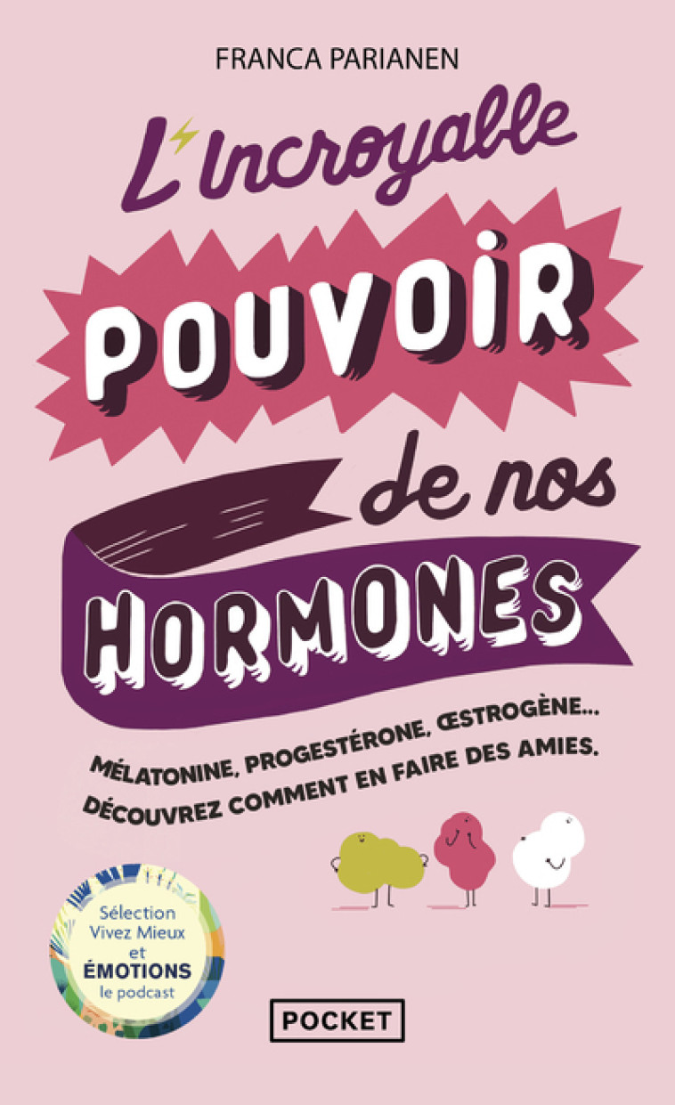 L'incroyable pouvoir de nos hormones - Franca Parianen, Clara Habert, Fabrice Midal - POCKET