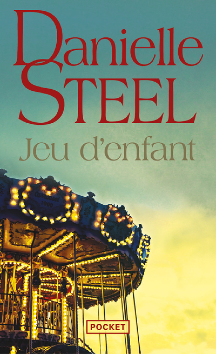 Jeu d'enfant - Danielle Steel, Caroline Bouet - POCKET