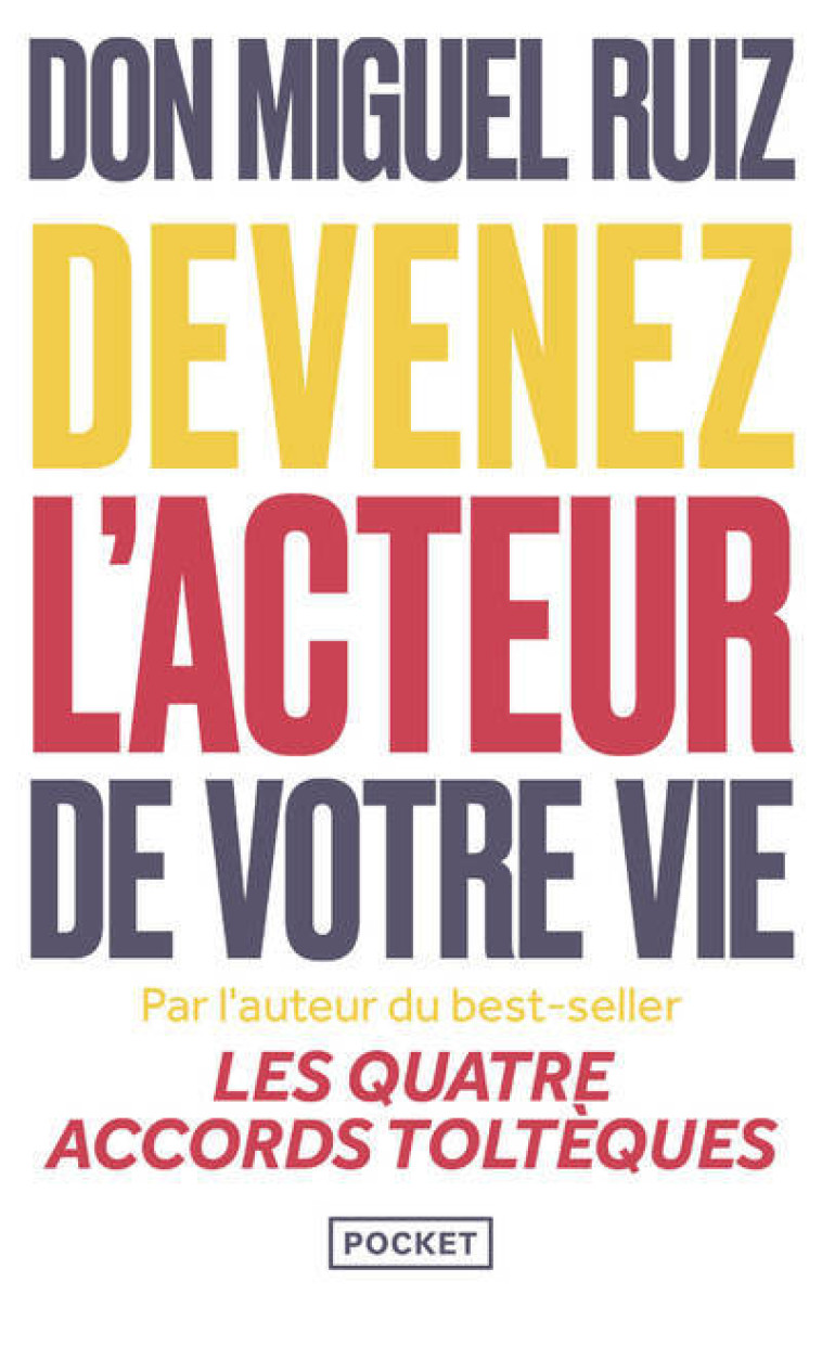 Devenez l'acteur de votre vie - Miguel Ruiz, Barbara Emrys, Christophe Billon, Fabrice Midal, Don Miguel Ruiz - POCKET