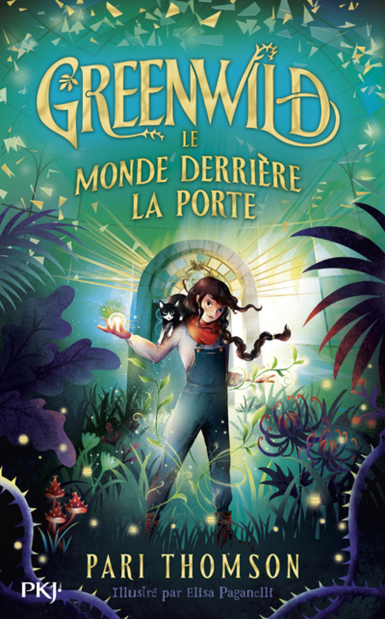 Greenwild 1 : Le Monde derrière la Porte - Pari Thomson, Elisa Paganelli, Thibaud Eliroff - POCKET JEUNESSE