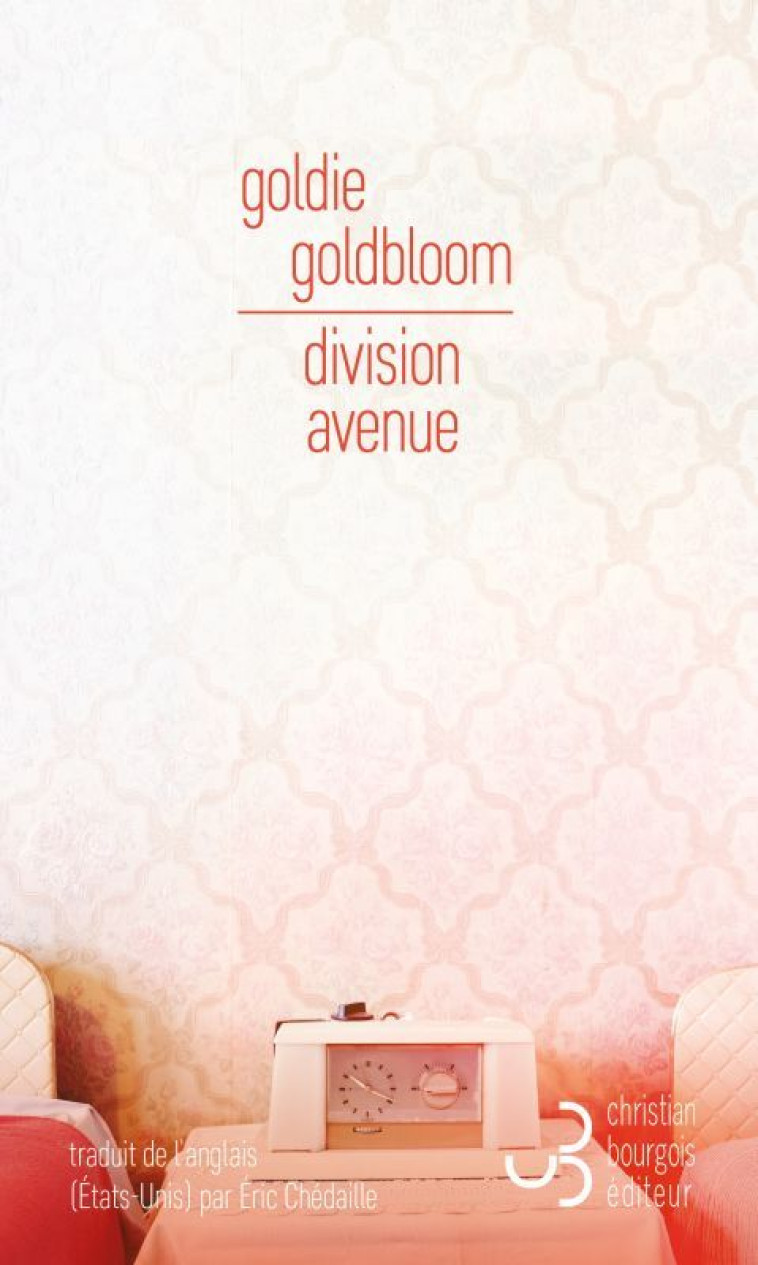 Division avenue - Goldie Goldbloom, Éric Chédaille - BOURGOIS