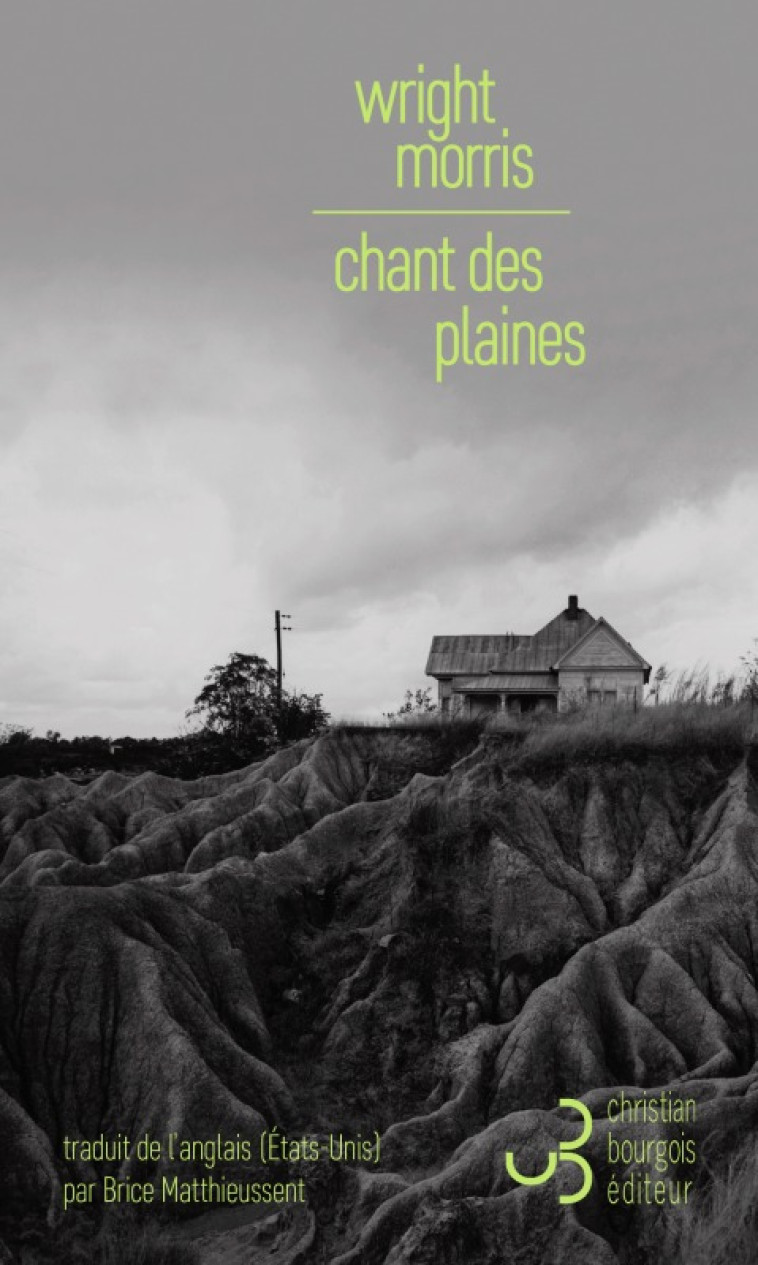 Chant des plaines - Wright Morris, Brice Matthieussent - BOURGOIS