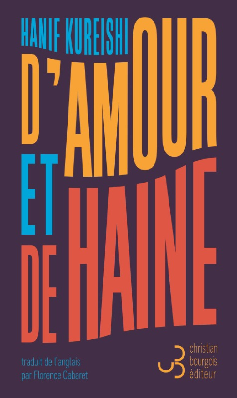 D'amour et de haine - Hanif Kureishi, Florence Cabaret - BOURGOIS