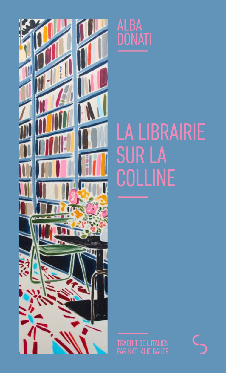 La Librairie sur la colline - Alba Donati, Nathalie Bauer - BOURGOIS