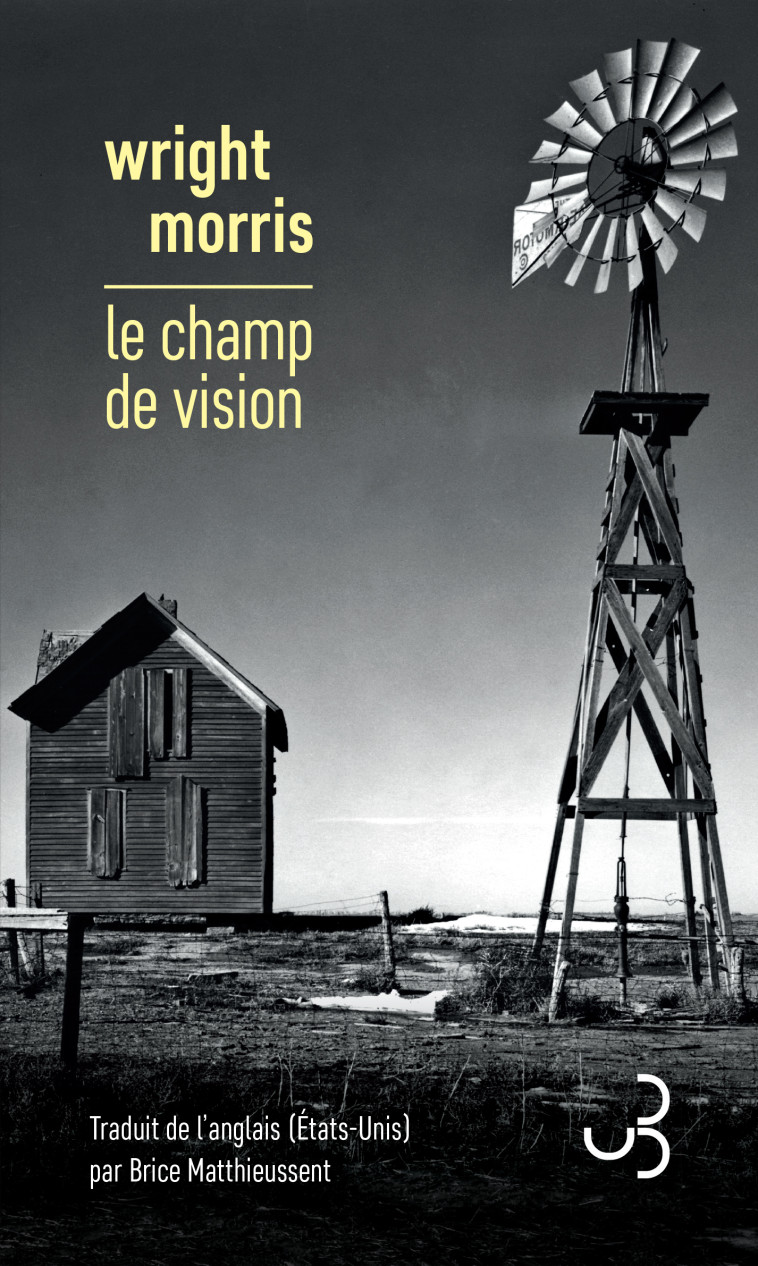 Le champ de vision - Wright Morris, Brice Matthieussent - BOURGOIS