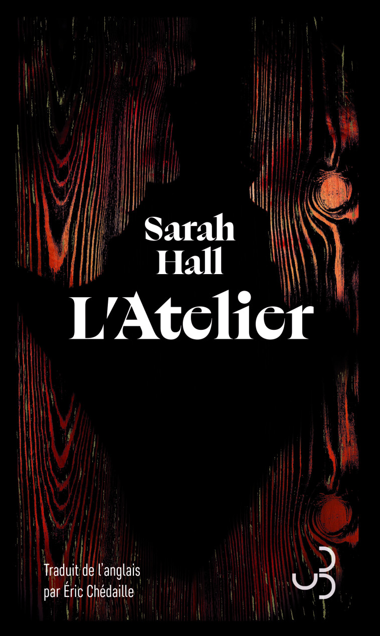 L'atelier - Sarah Hall, Éric Chédaille - BOURGOIS