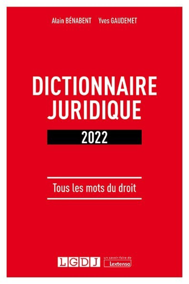 Dictionnaire juridique - Yves Gaudemet, Alain Bénabent - LGDJ