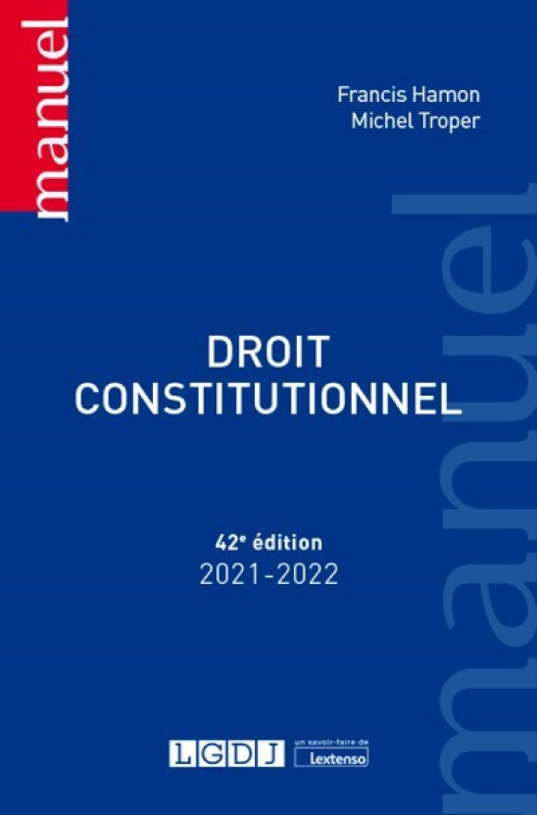 Droit constitutionnel - Francis Hamon, Michel Troper - LGDJ