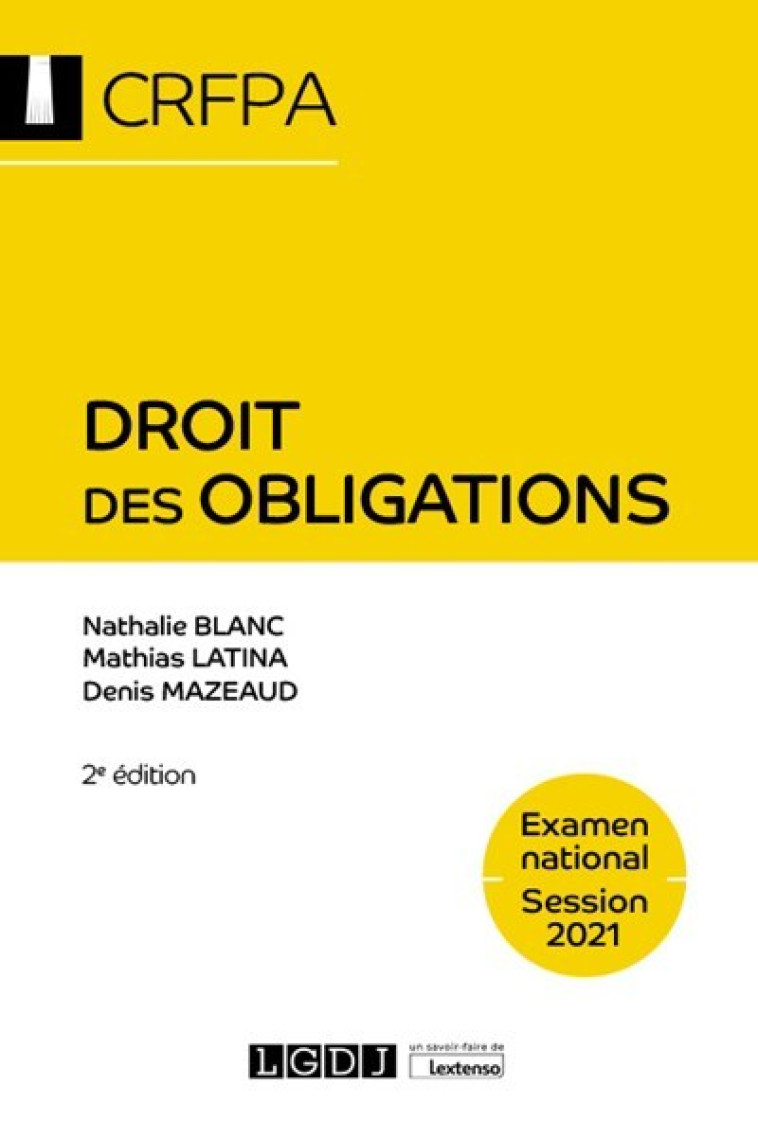 Droit des obligations - Nathalie Blanc, Mathias Latina, Denis Mazeaud - LGDJ