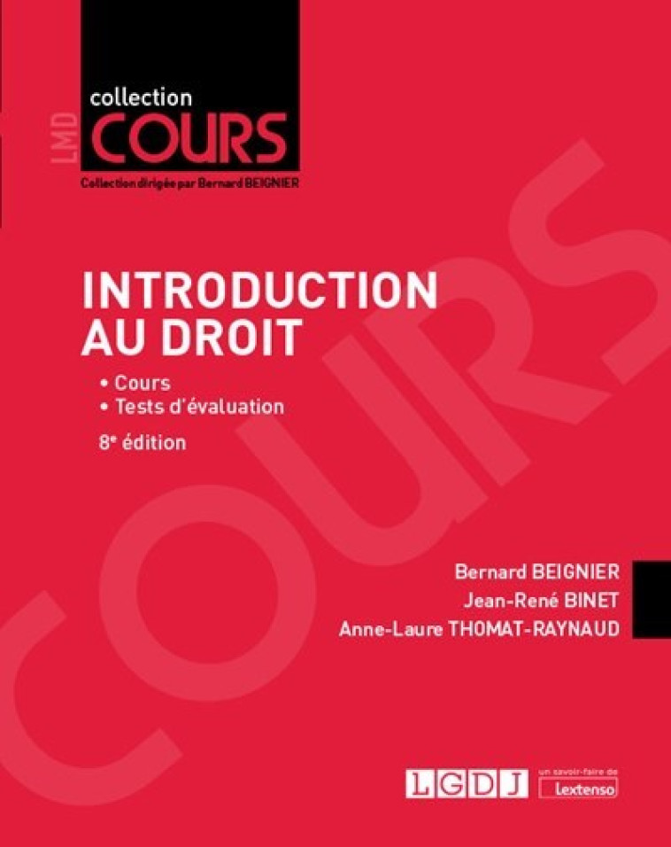 Introduction au droit - Jean-René Binet, Anne-Laure Thomat-Raynaud, Bernard Beignier - LGDJ