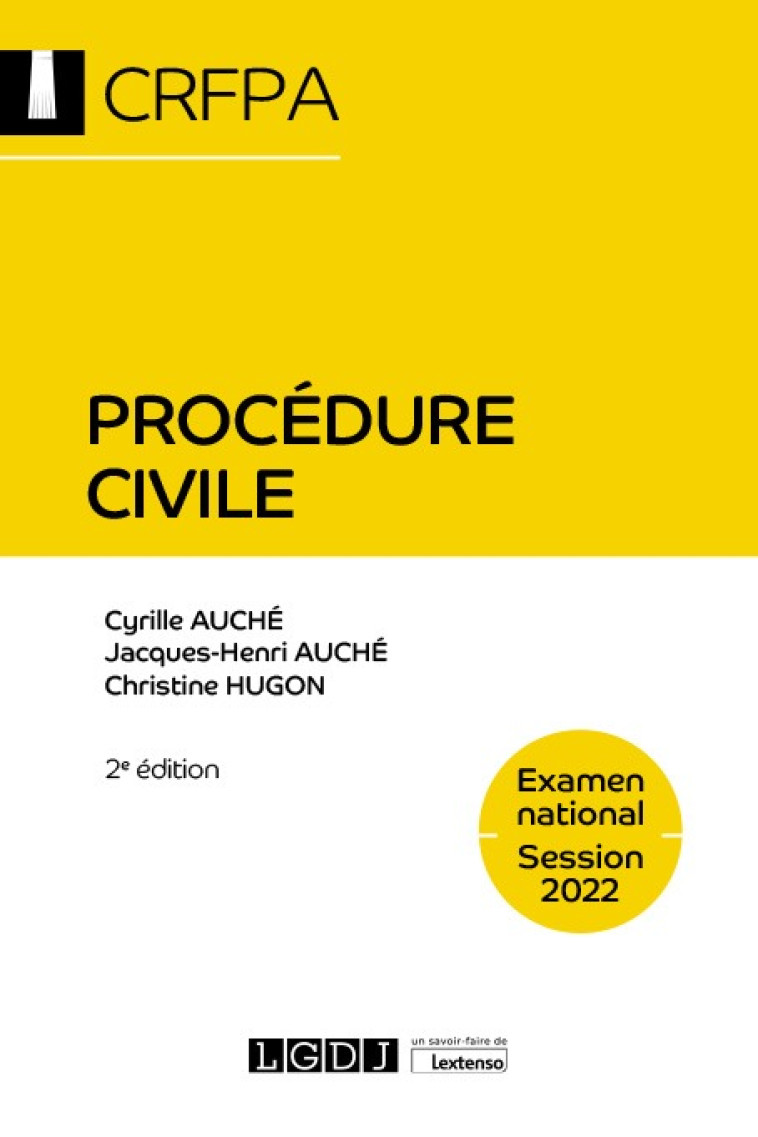 Procédure civile - CRFPA - Examen national Session 2022 - Jacques-Henri Auché, Cyrille Auché, Christine Hugon - LGDJ