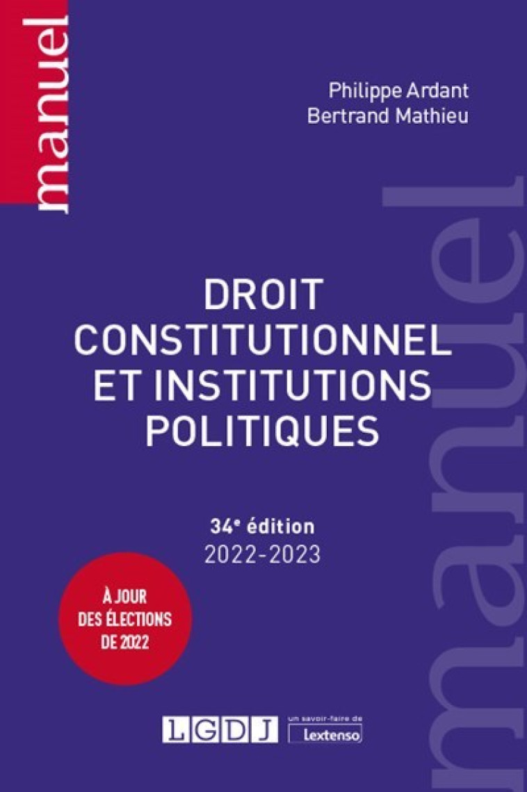 Droit constitutionnel et institutions politiques - Bertrand Mathieu, Philippe Ardant - LGDJ