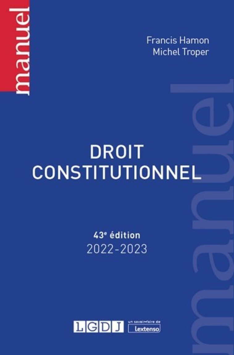 Droit constitutionnel - Francis Hamon, Michel Troper - LGDJ