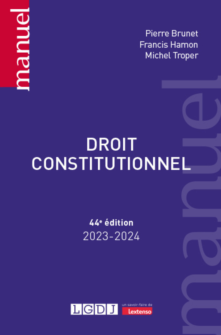 Droit constitutionnel - Pierre Brunet, Francis Hamon, Michel Troper - LGDJ