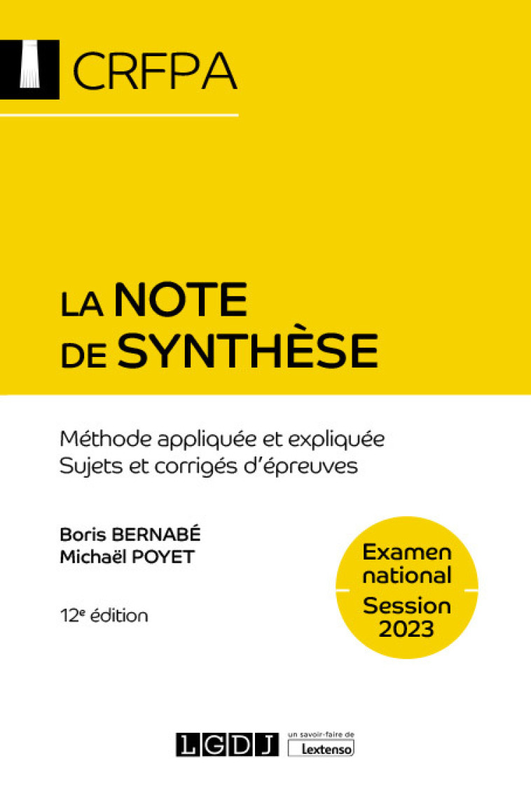 La note de synthèse - CRFPA - Examen national Session 2023 - Michaël Poyet, Boris Bernabé - LGDJ