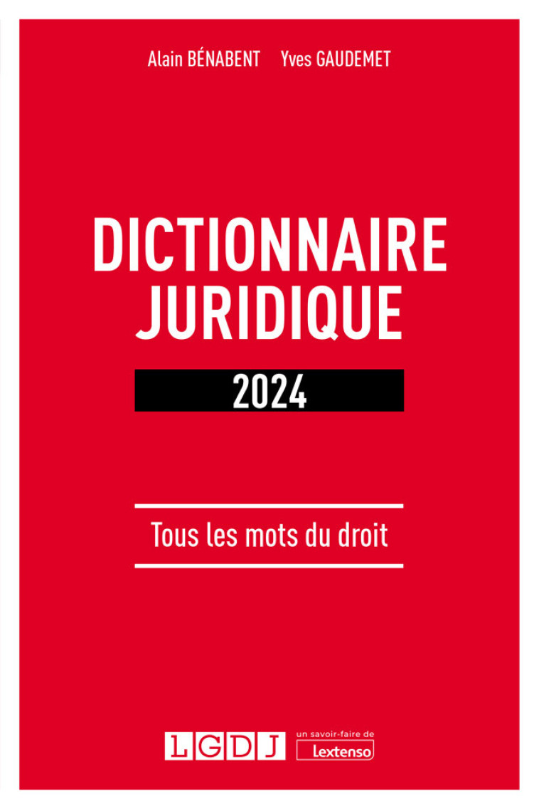 Dictionnaire juridique 2024 - Yves Gaudemet, Alain Bénabent - LGDJ