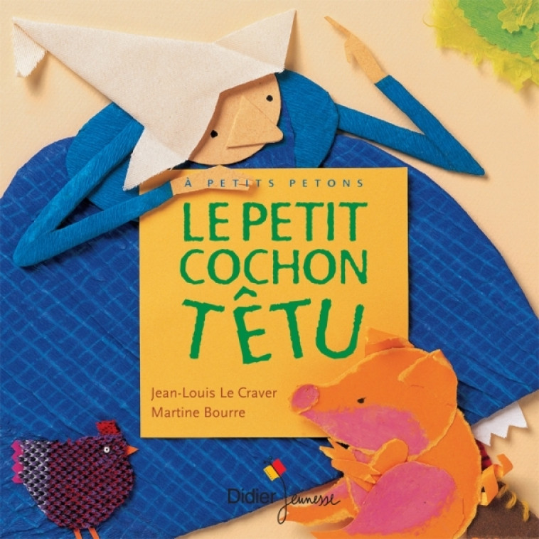 Le petit cochon têtu - poche - Jean-Louis Le Craver, Martine Bourre, Céline Murcier - DIDIER JEUNESSE