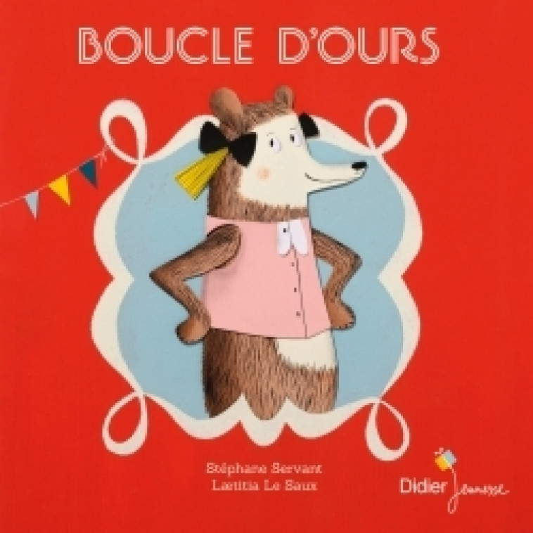 Boucle d'Ours - poche - Stéphane Servant, Laetitia Le Saux - DIDIER JEUNESSE