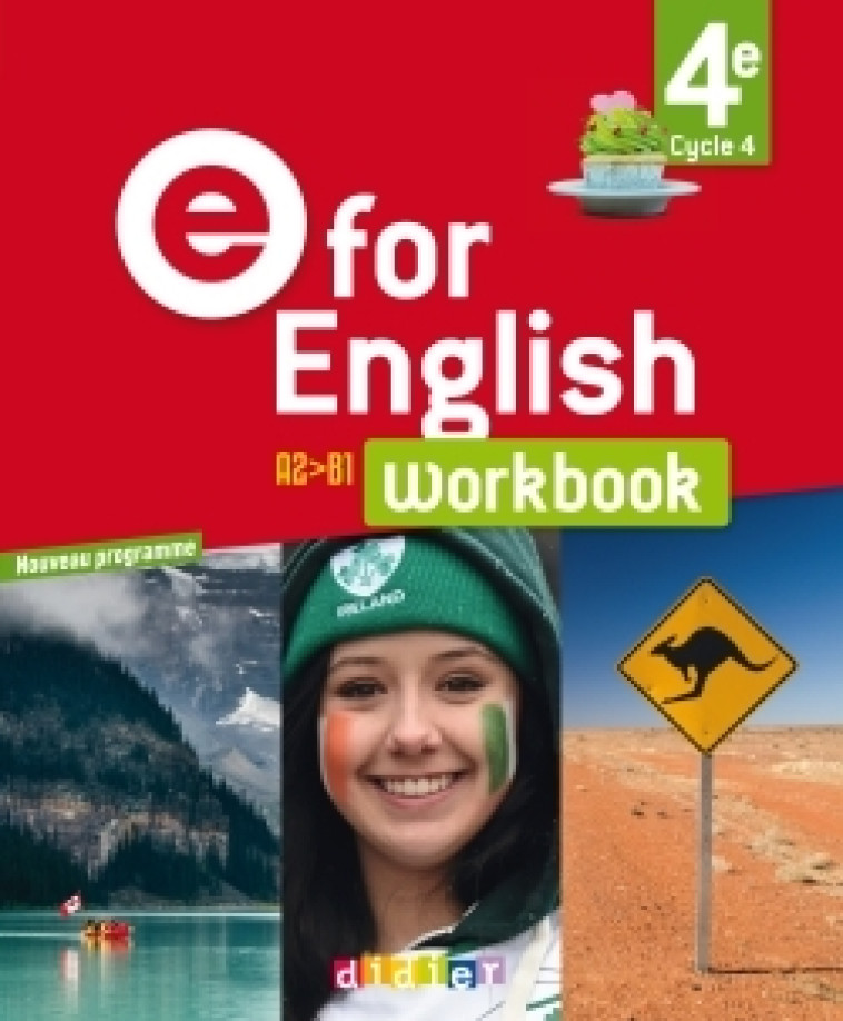 E for English 4e - Anglais Ed. 2017  - Workbook - Mélanie Herment, Karine Letellier, Mathias Degoute, Caroline Schneider, Rupert Morgan, Annie Coghlan, Séverine Bourdet, Cindy Mathieu, Jason Levine - DIDIER