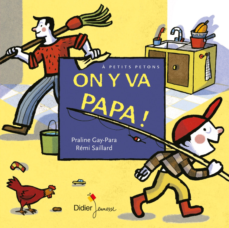 On y va Papa ! - poche - PRALINE GAY-PARA, Céline Murcier, Rémi Saillard - DIDIER JEUNESSE