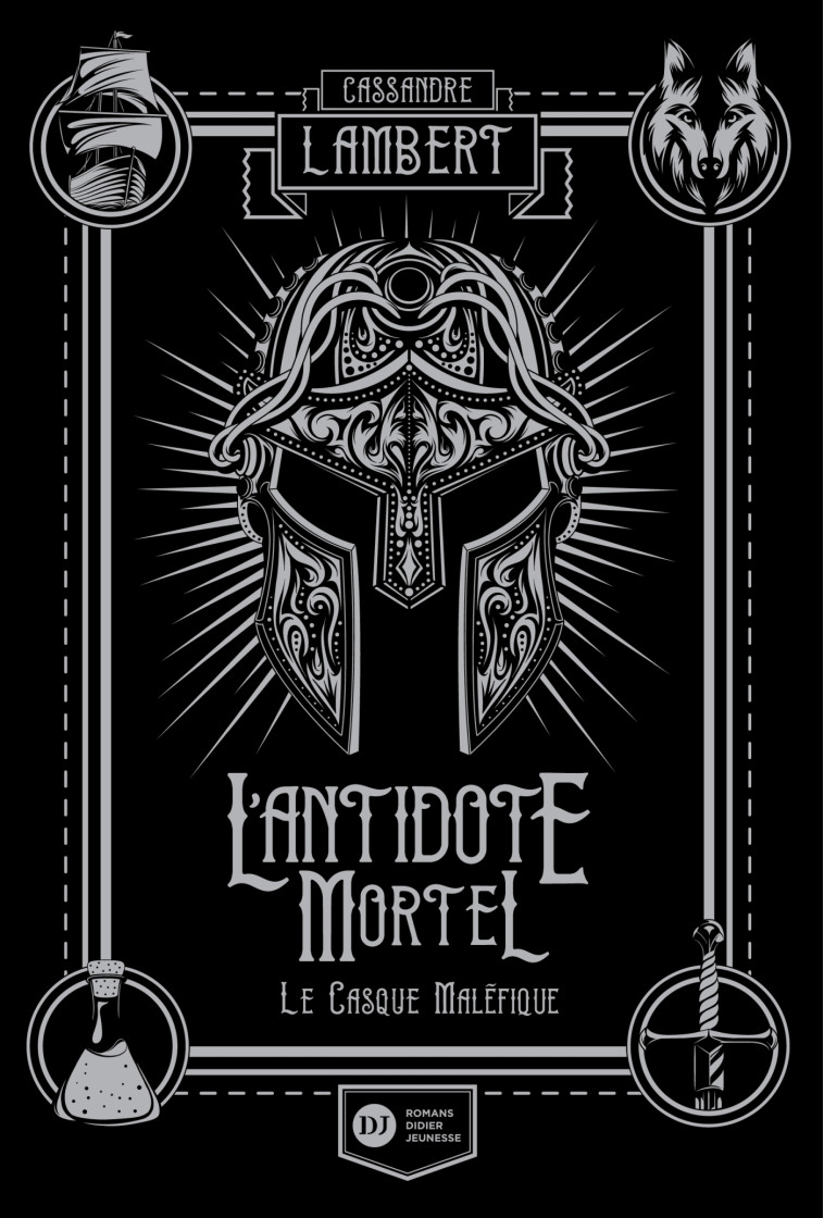 L'Antidote Mortel, tome 2 - Le Casque maléfique - Cassandre Lambert, Germain Barthélémy - DIDIER JEUNESSE