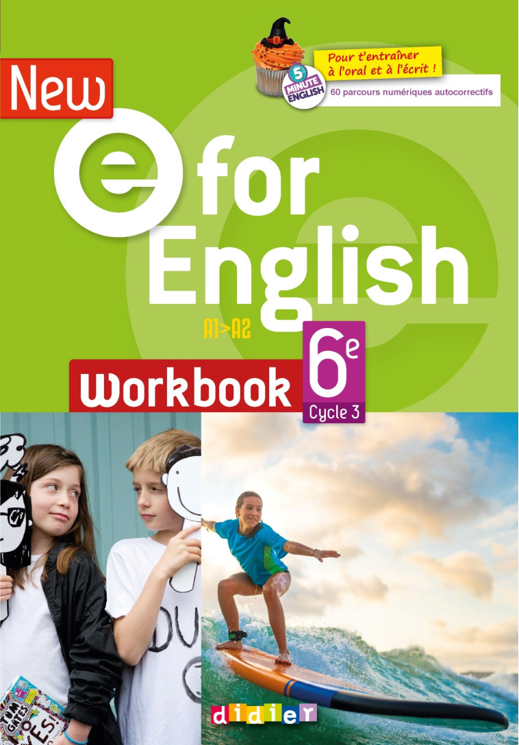 New E For English 6ème - Anglais Ed.2021 - Cahier - Mélanie Herment, Laura Cursat, Anna Guill, Pascaline Gouyette, Sophie Rosenberger, Corinne Létant, Karine Letellier, Mark Wallace - DIDIER