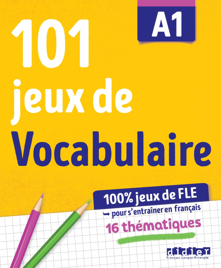 100% Jeux de FLE - 101 jeux de Vocabulaire A1 - Cahier de jeux - Pierre-Yves Roux, Gabriela Jardim,  ROUX-P+JARDIM-G - DIDIER