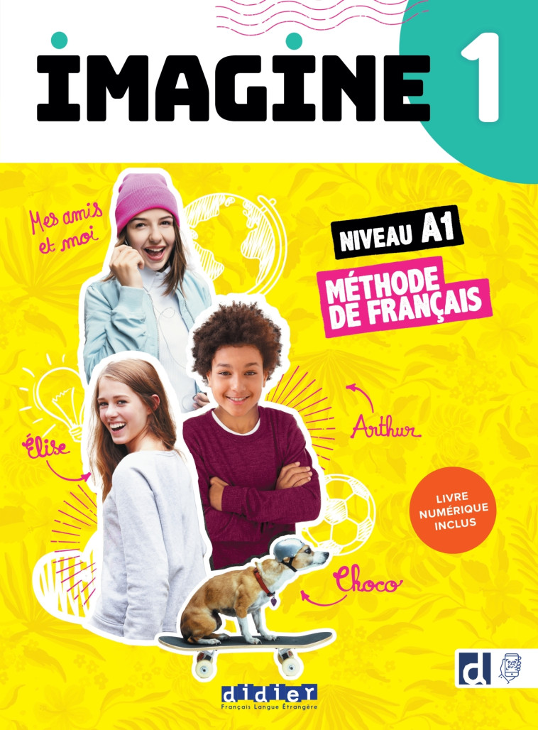 Imagine 1 - Niv. A1 - Livre + numérique inclus - Marie-Noëlle Cocton, Marianne Ellafaf, Louise Rousselot, Marie Gouelleu - DIDIER