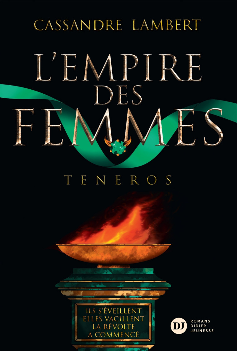 L'Empire des Femmes, tome 2 - Teneros - Cassandre Lambert, Germain Barthélémy - DIDIER JEUNESSE