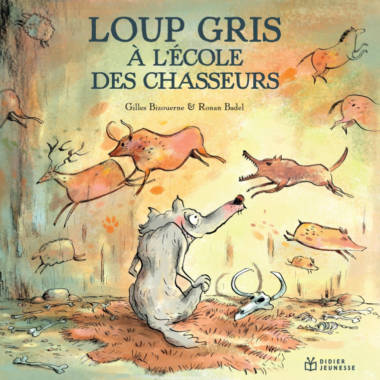 Loup gris à l'école des chasseurs - Gilles Bizouerne, Ronan Badel - DIDIER JEUNESSE