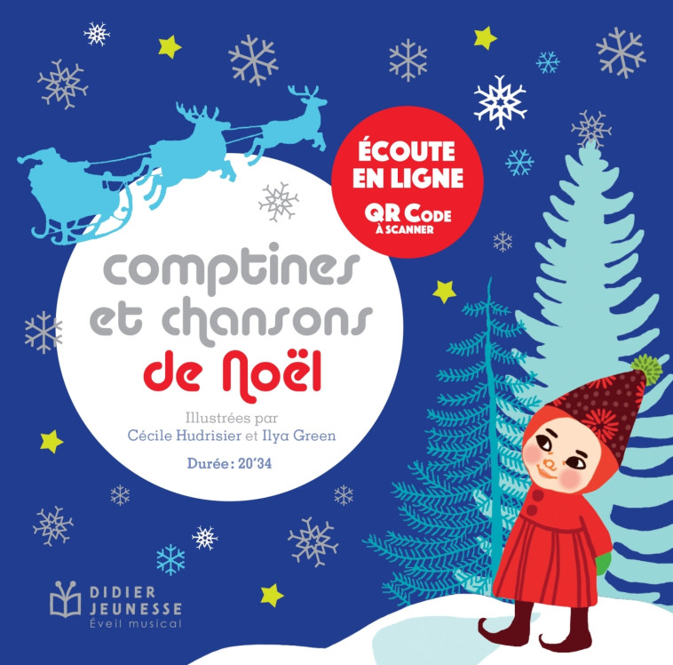 Comptines et chansons de Noël - écoute en ligne - Cécile Hudrisier, Ilya Green, Cécile Hudrisier, Ilya Green - DIDIER JEUNESSE