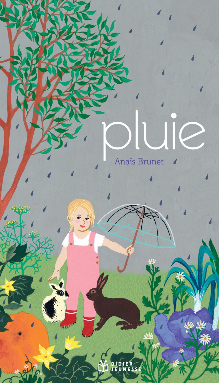 Pluie - Anaïs Brunet, Anaïs Brunet - DIDIER JEUNESSE