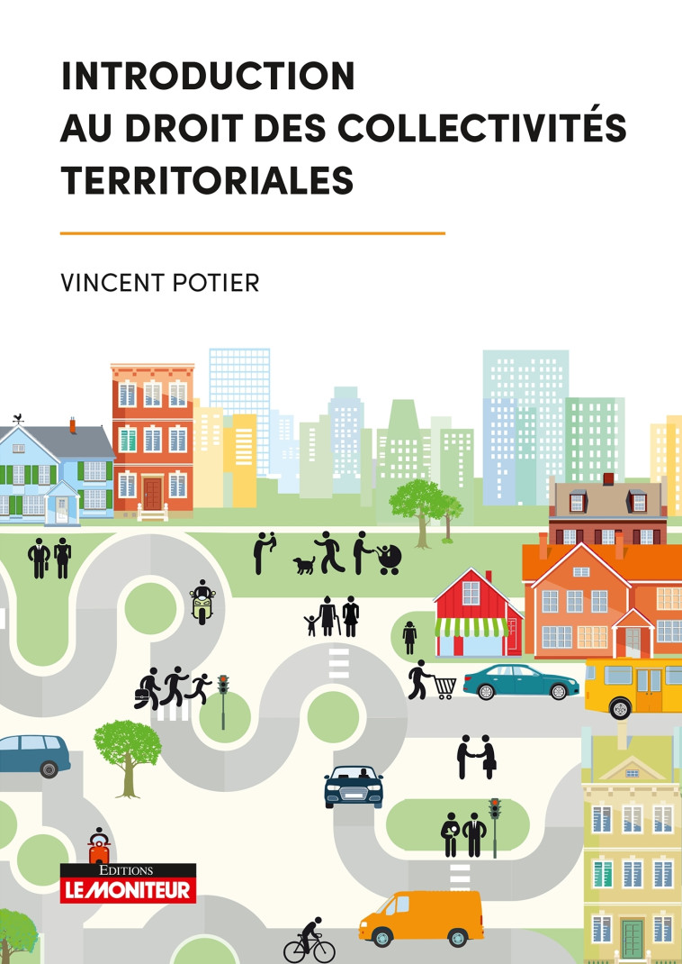 Introduction au droit des collectivités territoriales - Vincent Potier - MONITEUR